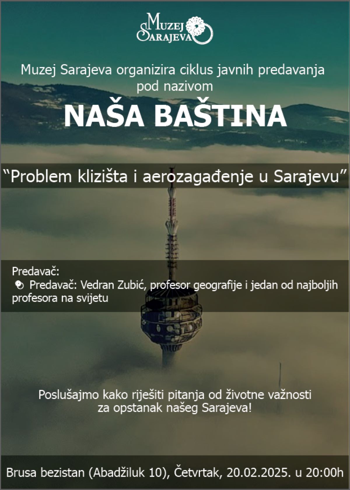 Muzej Sarajeva vas poziva na predavanje pod nazivom “Problem klizišta i aerozagađenja”, koje će se održati u Brusa bezistanu u četvrtak, 20. februara 2025. u 20:00 sati.